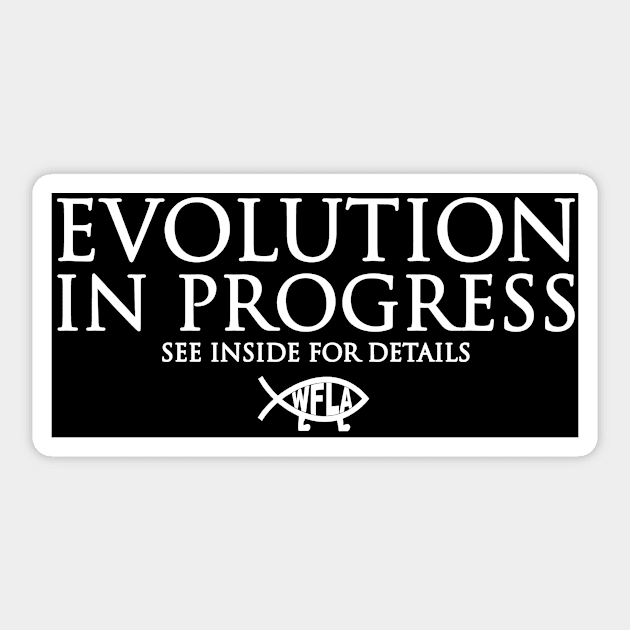 Evolution in Progress Sticker by WFLAtheism